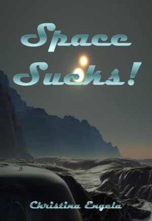 SPACE SUCKS CHRISTINA ENGELA