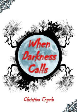 WHEN DARKNESS CALLS